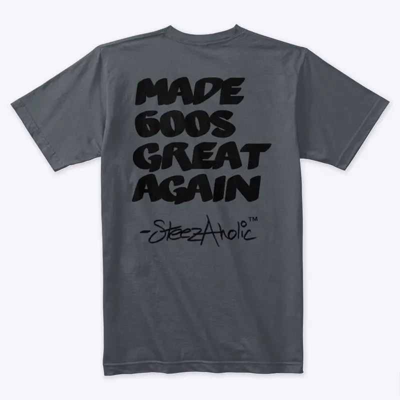 SteezAholic "GREAT AGAIN" Tee